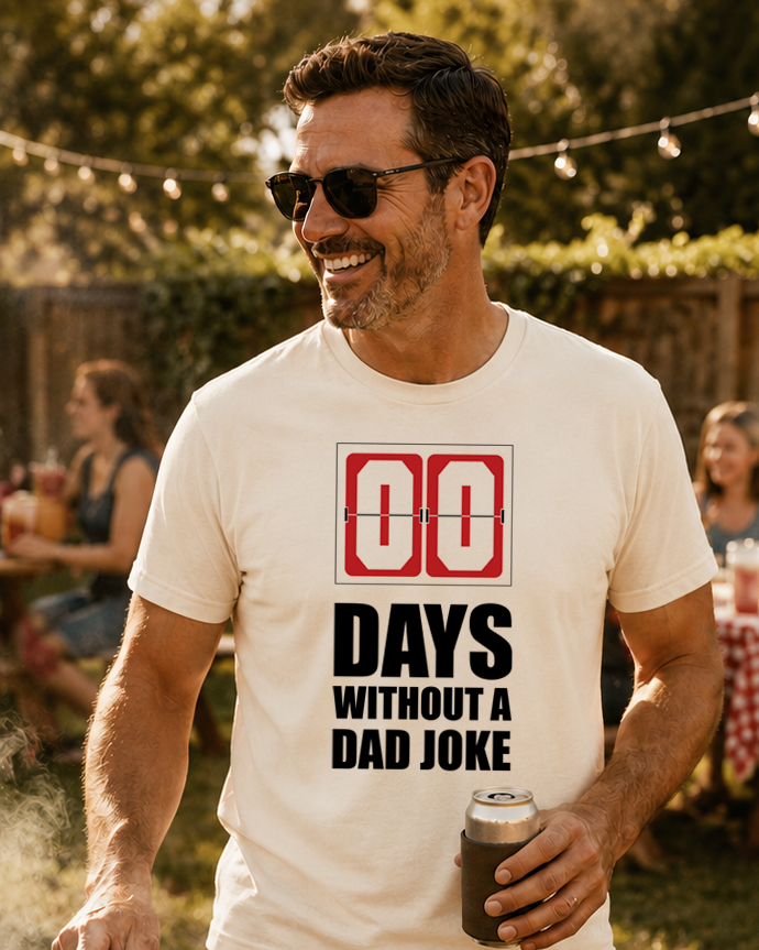 00 Days Without A Dad Joke Tee