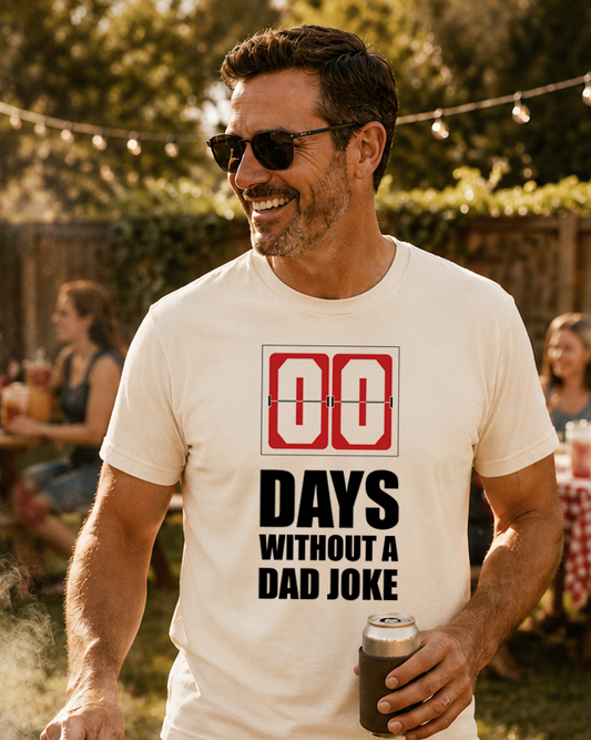 00 Days Without A Dad Joke Tee