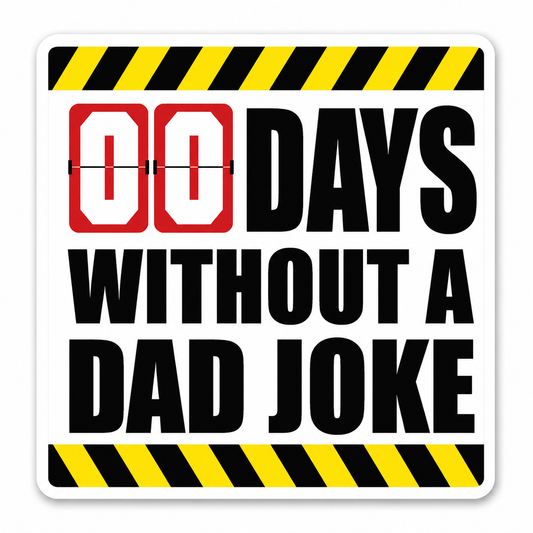 00 Days Without A Dad Joke Sticker