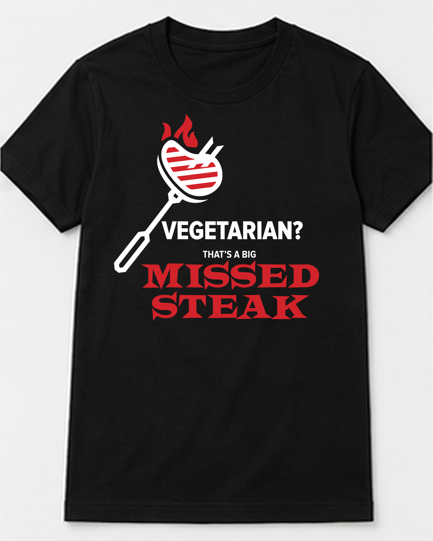 Vegetarian? That's A Big Missed Steak Tee