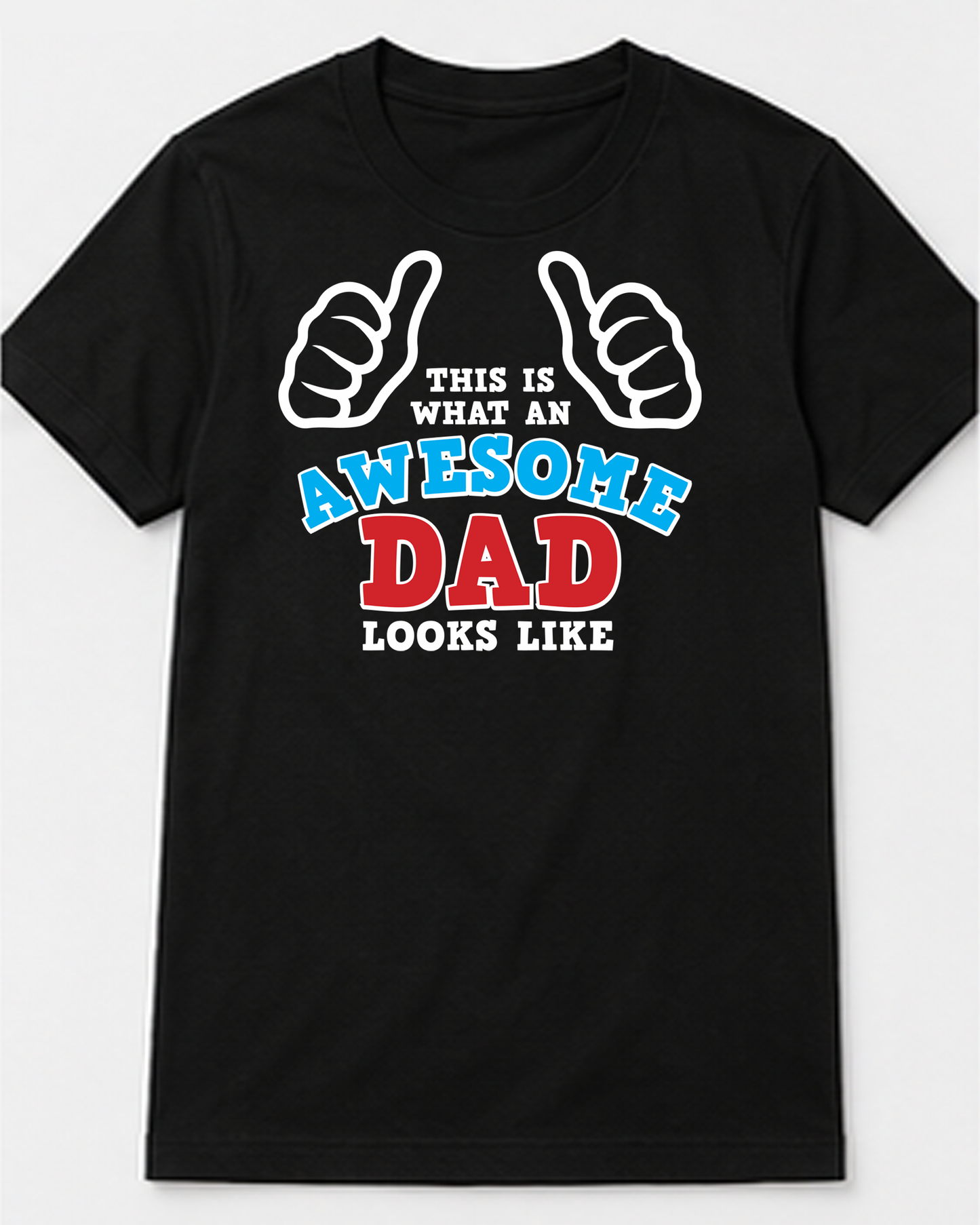 This Is What An Awesome Dad Looks Like Tee