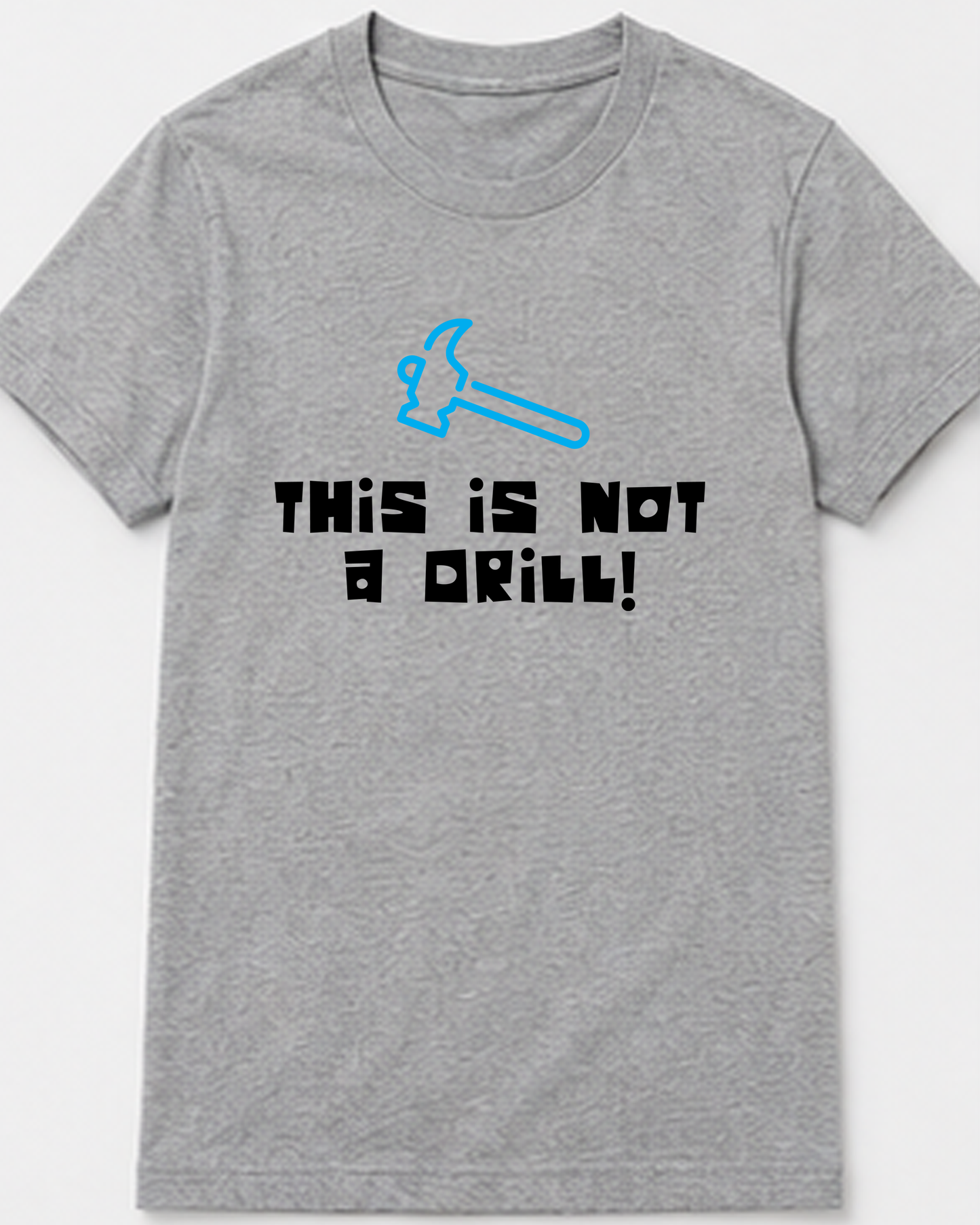 This Is Not A Drill Tee