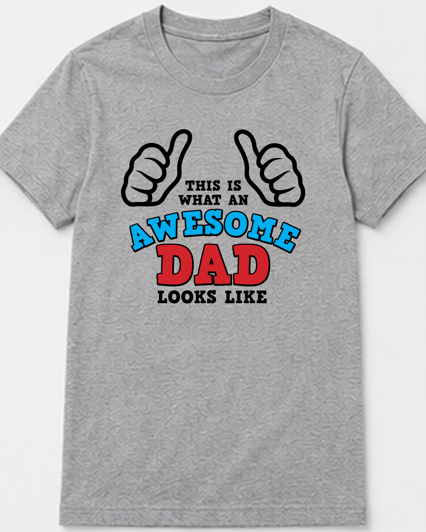 This Is What An Awesome Dad Looks Like Tee
