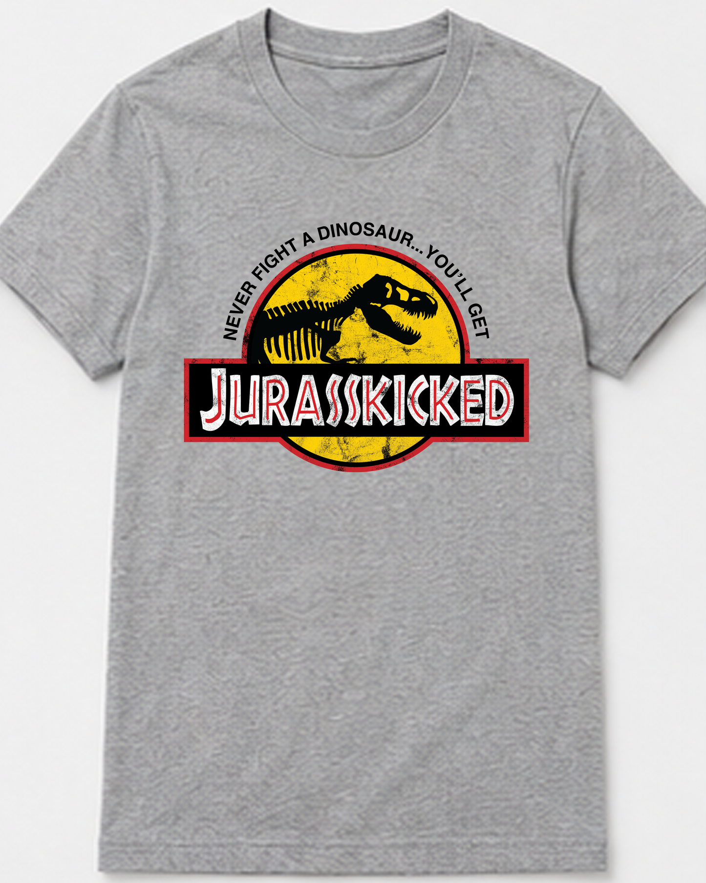 You'll Get Jurasskicked Tee