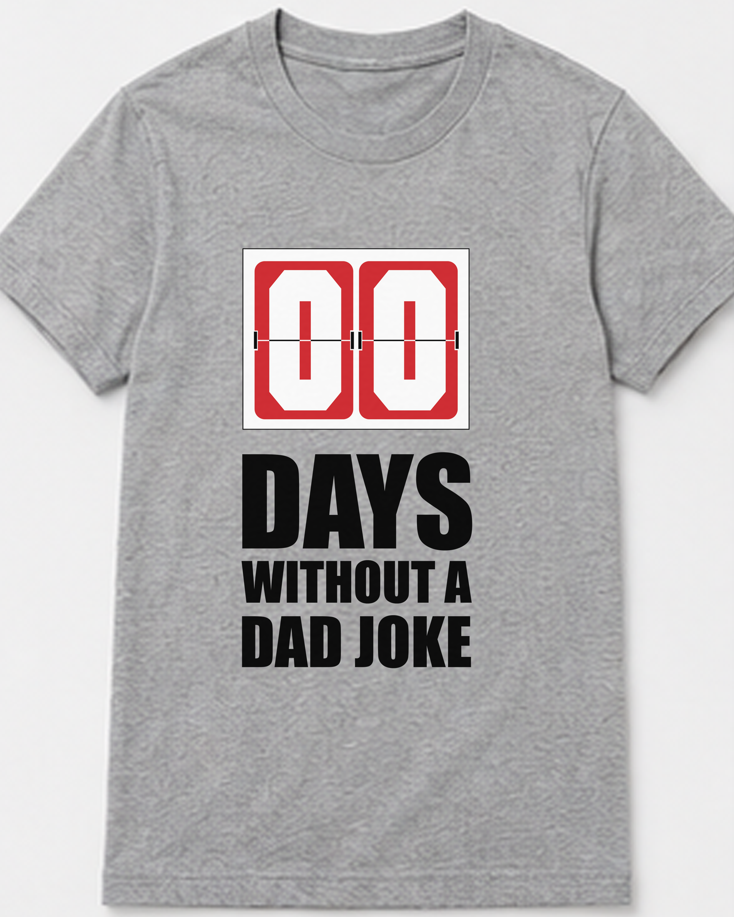 00 Days Without A Dad Joke Tee