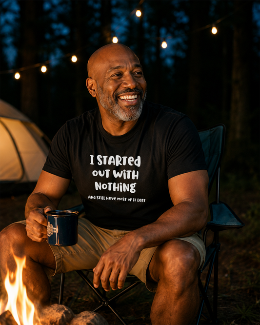 I Started Out With Nothing Tee